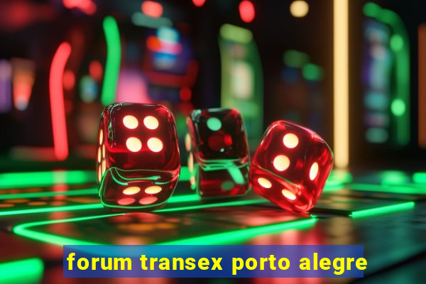 forum transex porto alegre