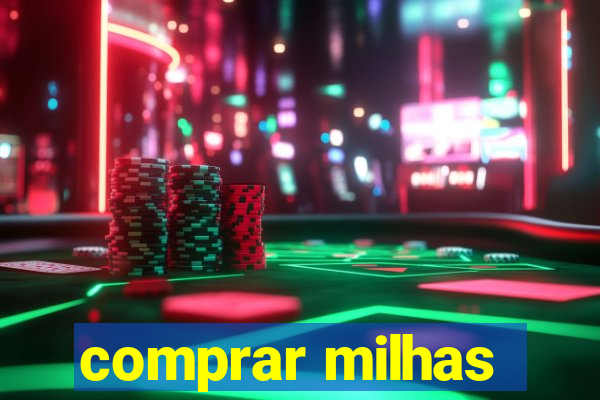 comprar milhas