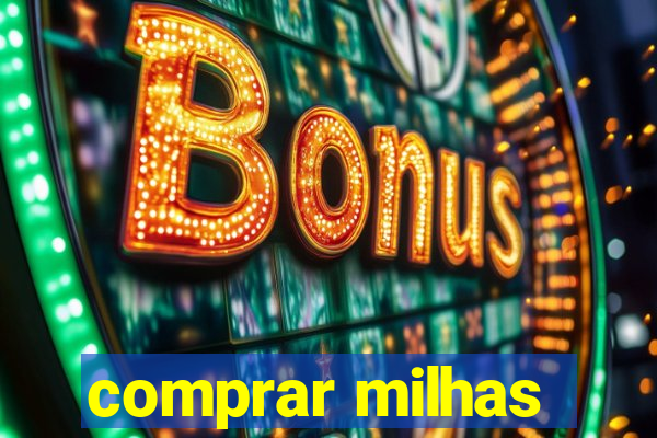 comprar milhas