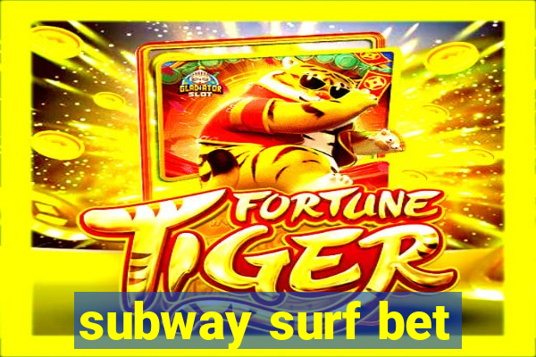 subway surf bet