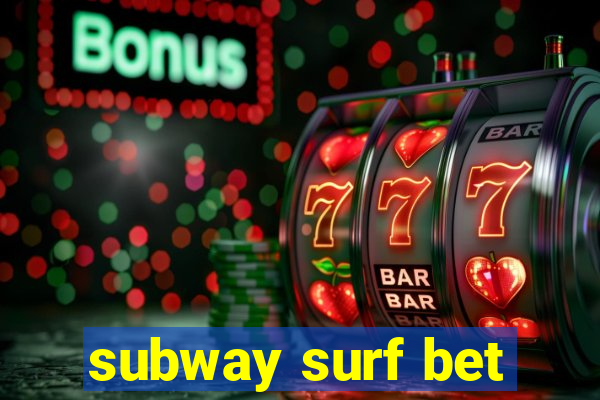 subway surf bet