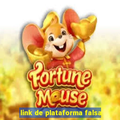 link de plataforma falsa