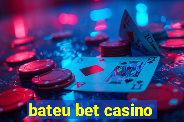 bateu bet casino