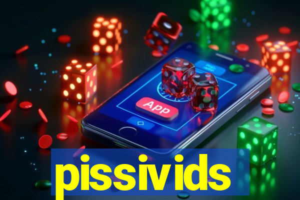 pissivids