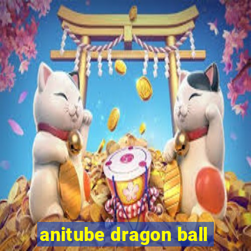 anitube dragon ball