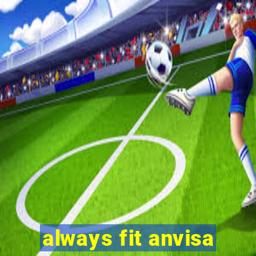 always fit anvisa