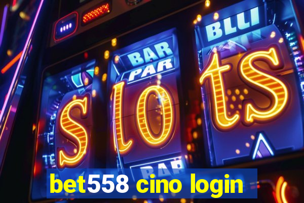 bet558 cino login