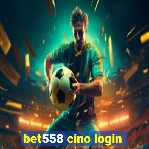 bet558 cino login