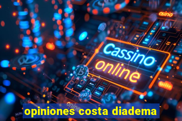 opiniones costa diadema