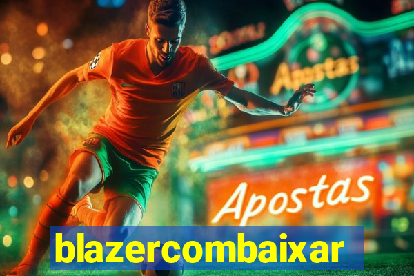 blazercombaixar