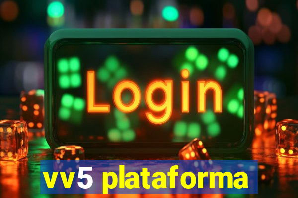 vv5 plataforma