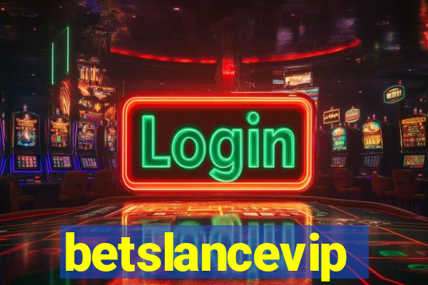 betslancevip