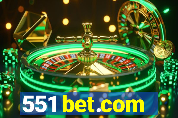 551 bet.com