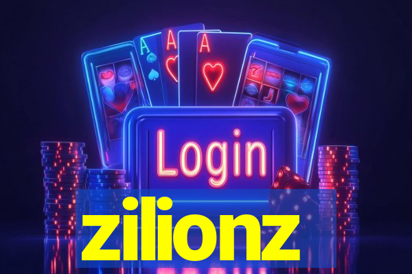 zilionz