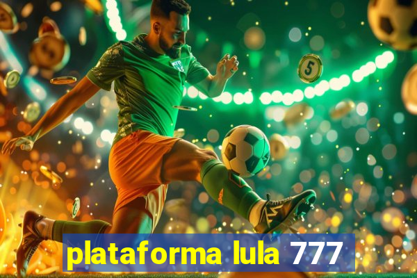 plataforma lula 777