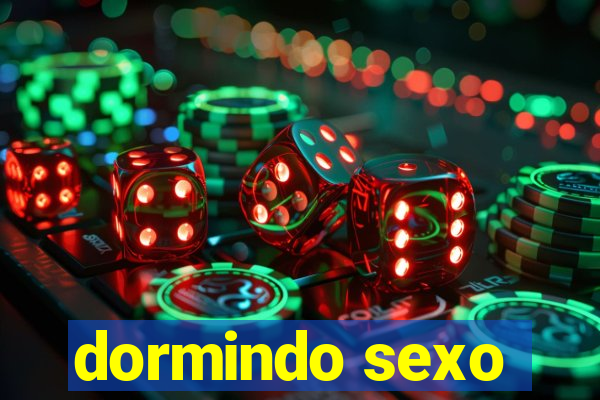 dormindo sexo