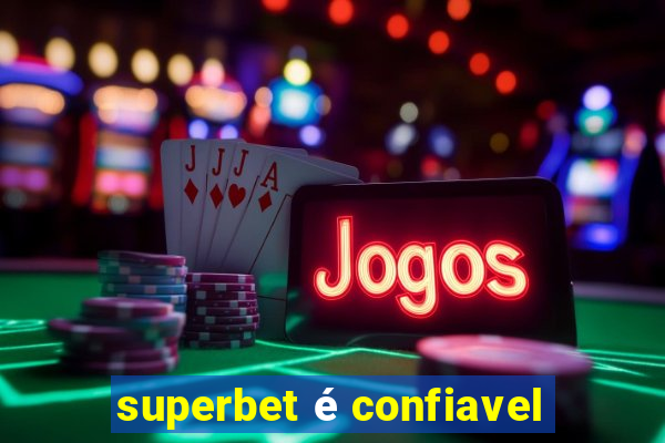 superbet é confiavel