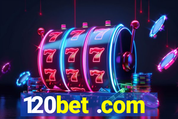 120bet .com