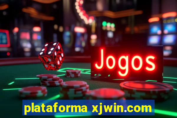 plataforma xjwin.com