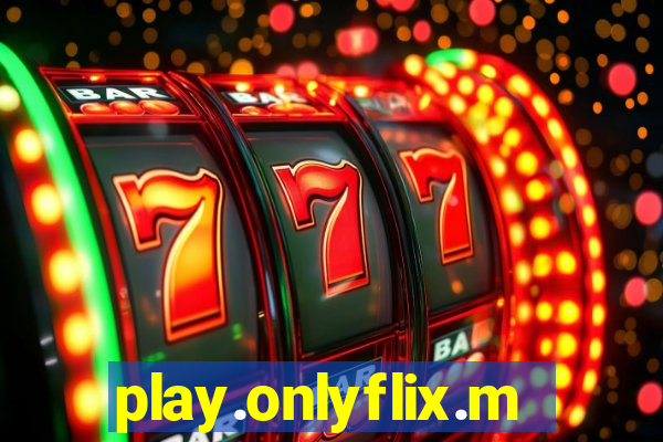 play.onlyflix.me