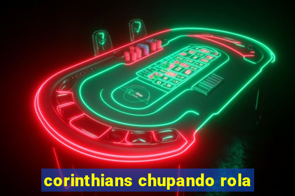 corinthians chupando rola