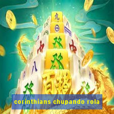 corinthians chupando rola