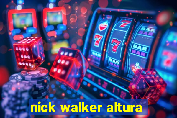 nick walker altura