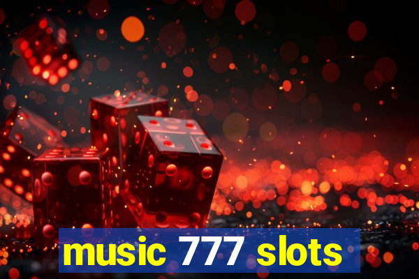 music 777 slots