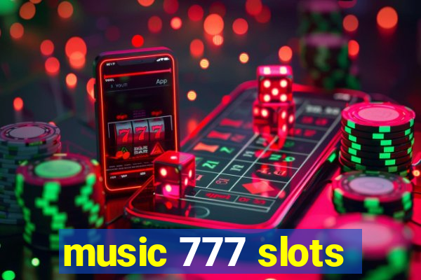 music 777 slots