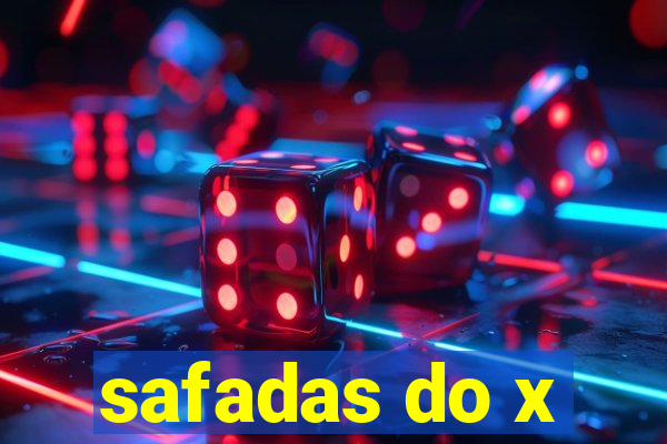 safadas do x