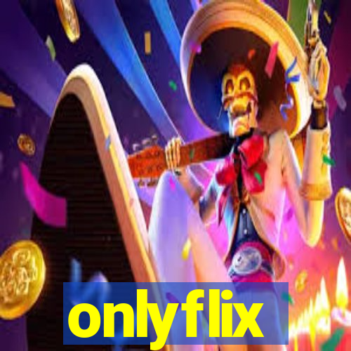 onlyflix