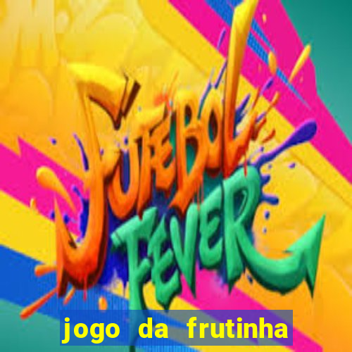 jogo da frutinha que paga no pix