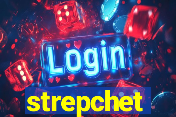 strepchet