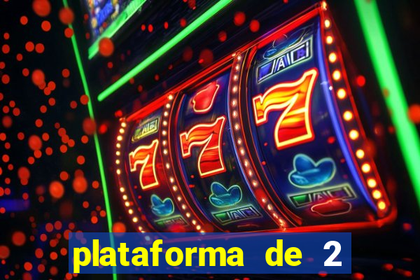 plataforma de 2 reais cassino