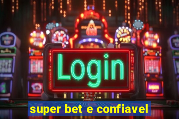 super bet e confiavel