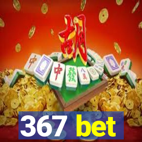 367 bet