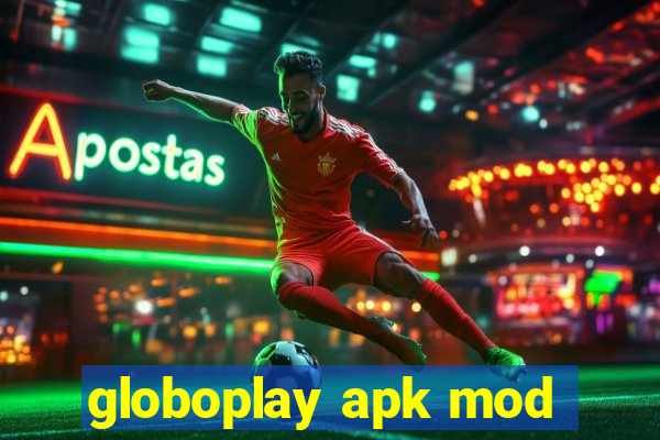 globoplay apk mod