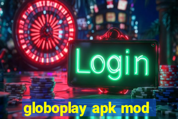 globoplay apk mod