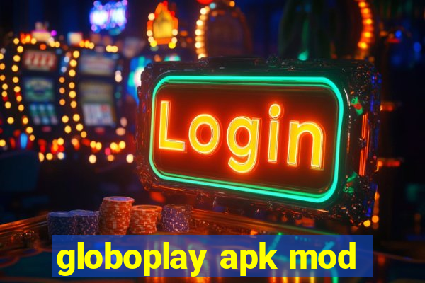 globoplay apk mod