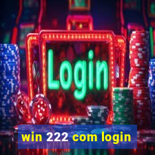 win 222 com login