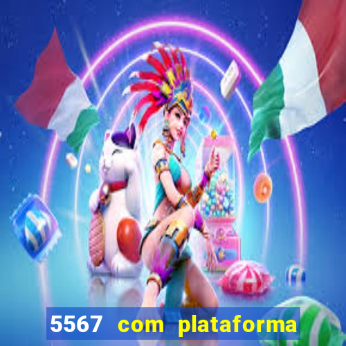 5567 com plataforma de jogos