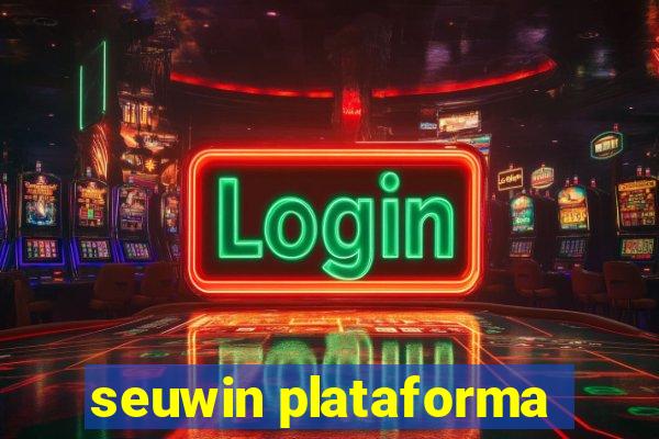 seuwin plataforma