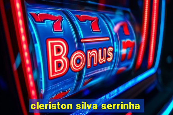 cleriston silva serrinha