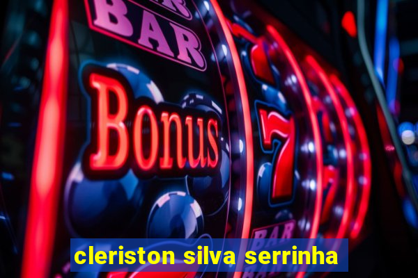 cleriston silva serrinha