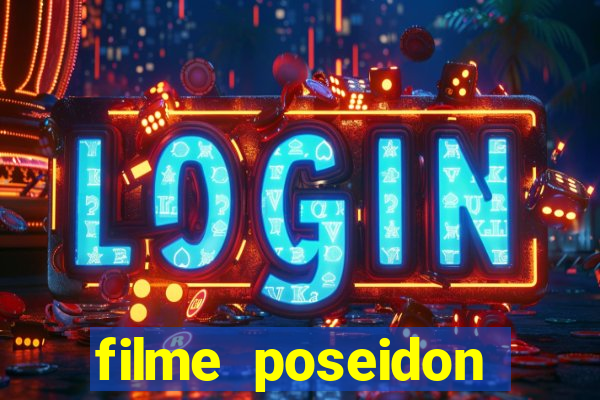 filme poseidon completo dublado