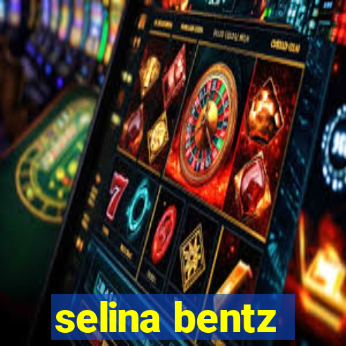 selina bentz