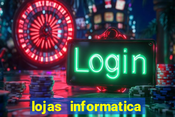 lojas informatica em recife