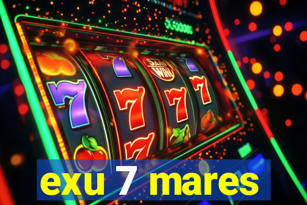 exu 7 mares