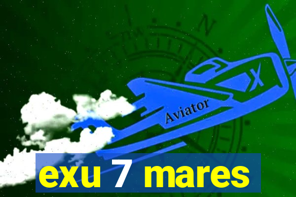 exu 7 mares