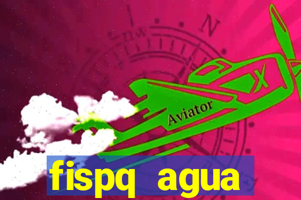 fispq agua sanitaria romax